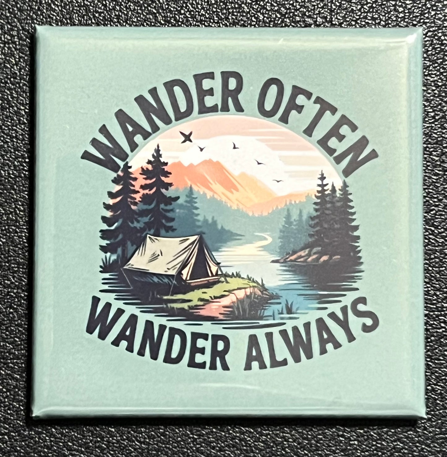 WANDER OFTEN WANDER ALWAYS