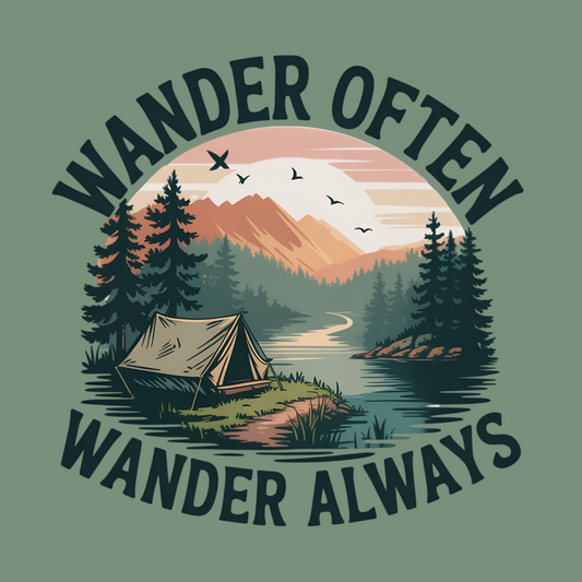 WANDER OFTEN WANDER ALWAYS