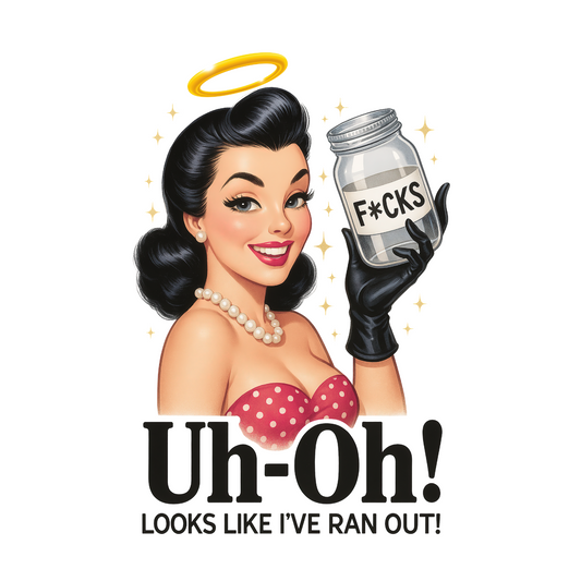 UH-OH!  LOOKS LIKE I'VE RAN OUT!