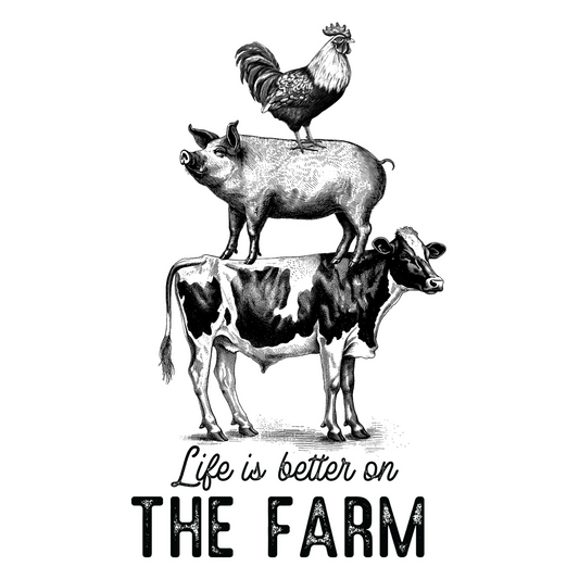 LIFE IS BETTER ON THE FARM (WHITE)