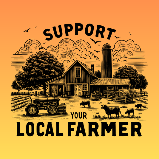 SUPPORT YOUR LOCAL FARMER