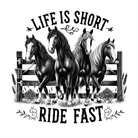 LIFE IS SHORT RIDE FAST