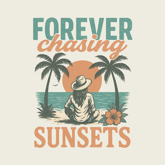 FOREVER CHASING SUNSETS