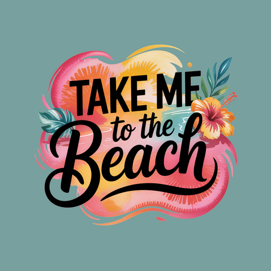 TAKE ME TO THE BEACH