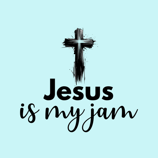 Jesus is my jam